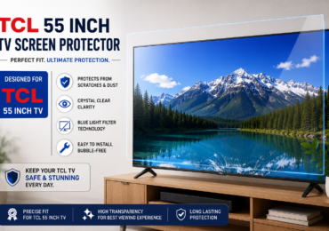 TCL 55 Inch TV Screen Protector — Best Options in India (2026)